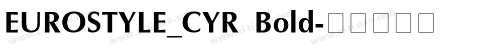 EUROSTYLE_CYR Bold字体转换